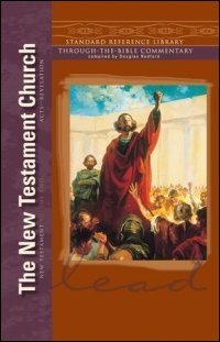 The New Testament Church (Standard Reference Library New Testament, Vol. 2)