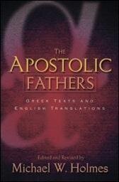 The Apostolic Fathers: English Translations
