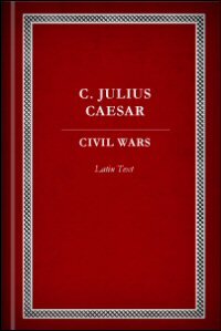The Civil Wars: Latin Text