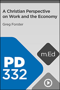 PD332 A Christian Perspective on Work and the Economy (Videos)