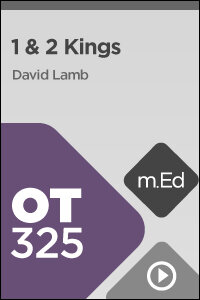 OT325 Book Study: 1 & 2 Kings (Videos)