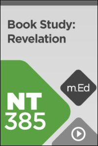 NT385 Book Study: Revelation (Videos)