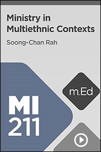 MI211 Ministry in Multiethnic Contexts (Videos)