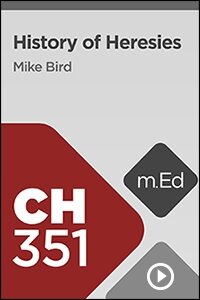CH351 History of Heresies (Videos)