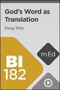 BI182 God’s Word as Translation (Videos)