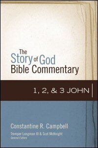 1, 2 & 3 John (The Story of God Bible Commentary | SGBC)