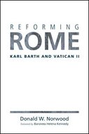 Reforming Rome: Karl Barth and Vatican II