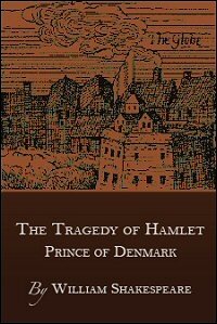 The Tragedy of Hamlet: Prince of Denmark