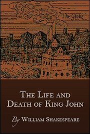 The Life and Death of King John