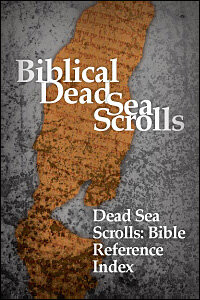Biblical Dead Sea Scrolls: Bible Reference Index