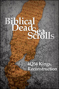 4Q54 Kings, Reconstruction