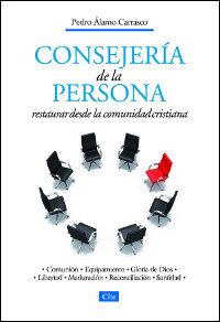 Consejería de la persona: Restaurar desde la comunidad crisitiana
