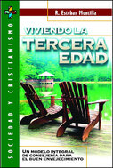 Viviendo la tercera edad: Un modelo integral de consejería para el buen envejecimiento