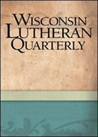 Wisconsin Lutheran Quarterly, Volume 89