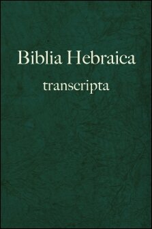 Biblia Hebraica transcripta