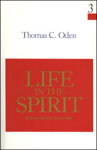 Life in the Spirit: Systematic Theology, Volume Three