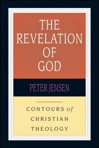 The Revelation of God (Contours of Christian Theology)