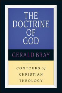 The Doctrine of God (Contours of Christian Theology)