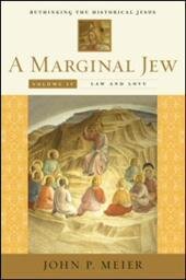 A Marginal Jew, Rethinking the Historical Jesus: Volume Four, Law and Love