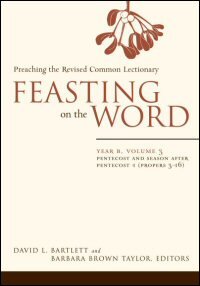 Feasting on the Word: Preaching the Revised Common Lectionary: Year B, Volume 3
