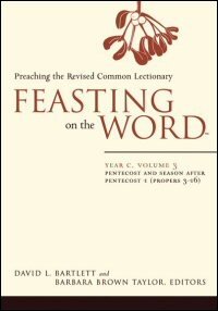 Feasting on the Word: Preaching the Revised Common Lectionary: Year C, Volume 3
