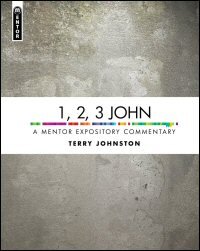 1, 2, 3 John (Mentor Expository Commentary | MEC)