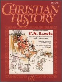 Christian History Magazine—Issue 7: C.S. Lewis: His Life, Thought & Theology