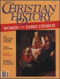 Christian History Magazine—Issue 17: Women in the Early Church