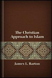 The Christian Approach to Islam