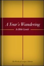 A Year’s Wandering in Bible Lands