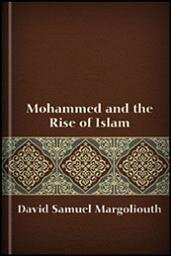 Mohammed and the Rise of Islam