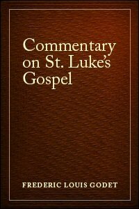 A Commentary on the Gospel of St. Luke