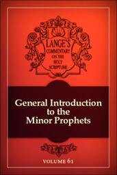 A Commentary on the Holy Scriptures: Introduction to the Minor Prophets