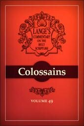 A Commentary on the Holy Scriptures: Colossians