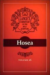 A Commentary on the Holy Scriptures: Hosea