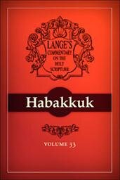 A Commentary on the Holy Scriptures: Habakkuk