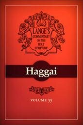 A Commentary on the Holy Scriptures: Haggai