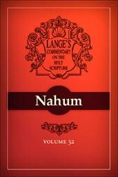 A Commentary on the Holy Scriptures: Nahum