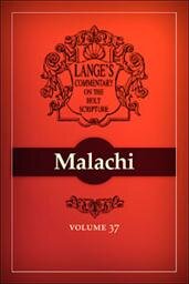 A Commentary on the Holy Scriptures: Malachi