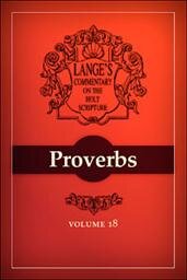 A Commentary on the Holy Scriptures: Proverbs