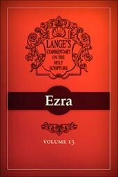 A Commentary on the Holy Scriptures: Ezra