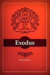 A Commentary on the Holy Scriptures: Exodus