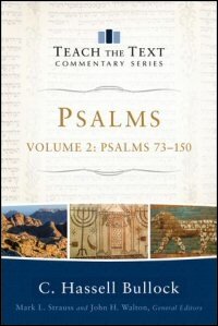 Psalms 73–150, Volume 2 (Teach the Text Commentary Series)