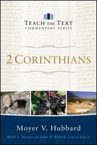 2 Corinthians (Teach the Text Commentary Series)