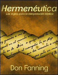 Hermenéutica: Las reglas de la interpretación bíblica