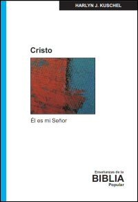 Cristo: Él es mi Señor