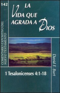 La Vida que agrada a Dios: 1 Tesalonicenses 4:1–18
