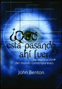 ¿Qué está pasando ahí fuera?: Una explicación del mundo contemporáneo