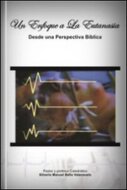 Un Enfoque a la Eutanasia: Desde Una Perspectiva Biblica