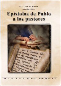 Epístolas de Pablo a Los Pastores: Libro de estudio independiente